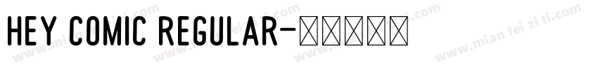 Hey Comic Regular字体转换